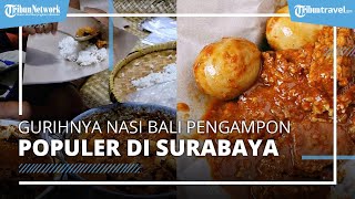 Nikmati Nasi Bali Pengampon di Surabaya, Kuliner Hidden Gem yang Super Pedas