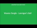 Irish Drinking Songs- Waxies Dargle - Lannigan's ...