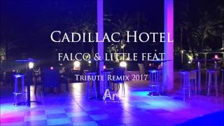 Cadillac Hotel - Falco Tribute Remix 2017 (Art-Vernissage)