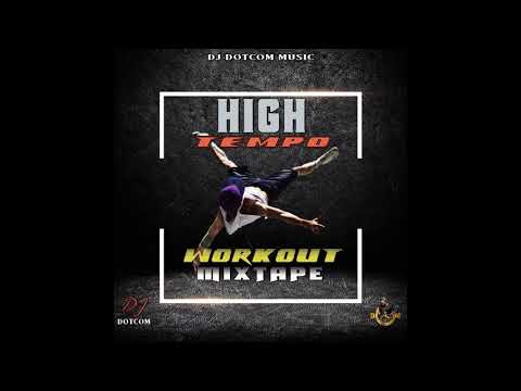 DJ DOTCOM_PRESENTS_HIGH TEMPO (WORKOUT MIXTAPE) VOL.1 {CLEAN VERSION} 🌎🔊