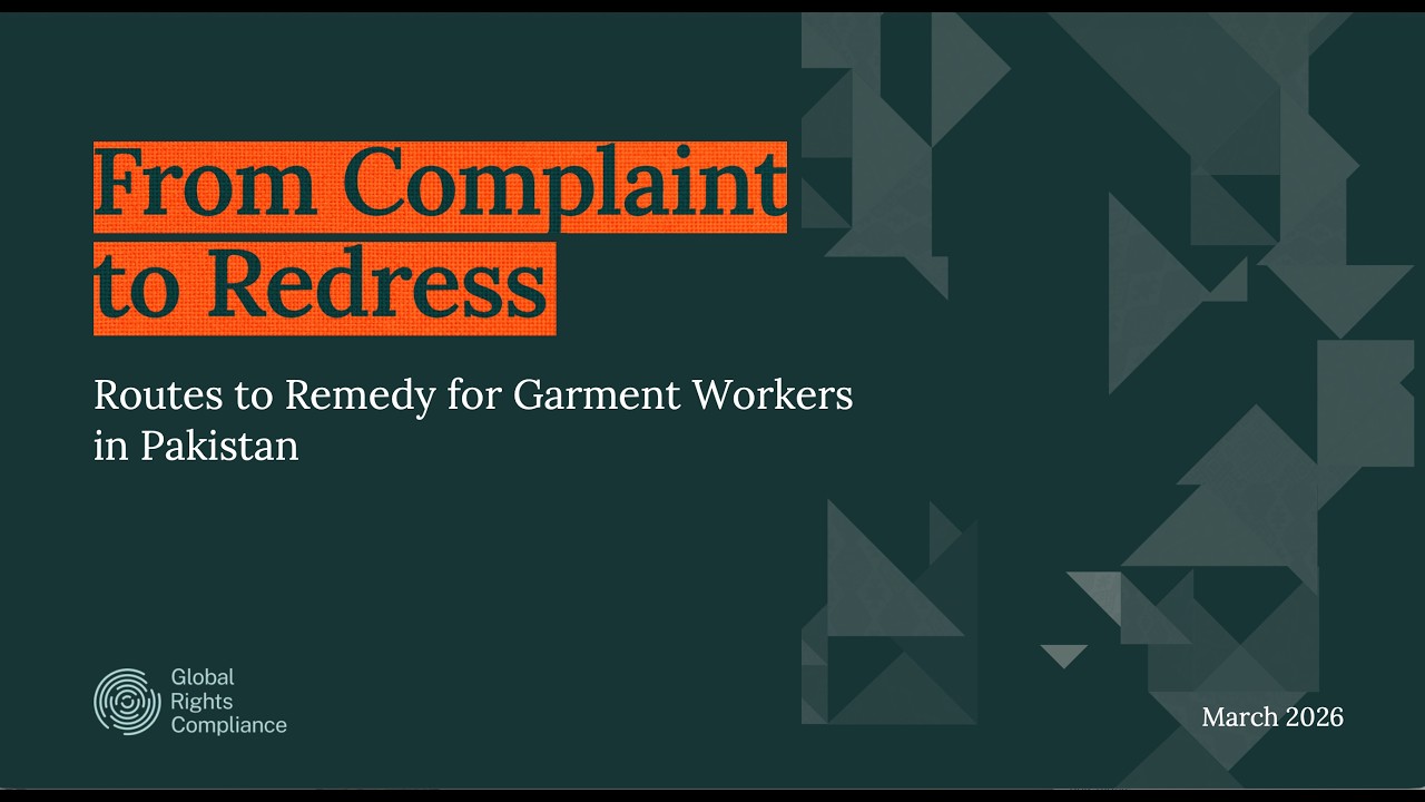 From Complaint to Redress: Routes to Remedy for Garment Workers in Pakistan