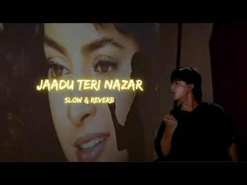 Jaadu Teri Nazar [slow & reverb] || Darr || (1993) || Slow Symphony