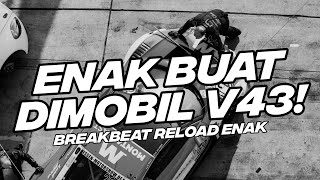 Download lagu ENAK BUAT DI MOBIL V43! BASS EMPUK DJ BREAKBEAT RELOAD BOOTLEG [NDOO LIFE X DZARIL FREAKOUT] mp3