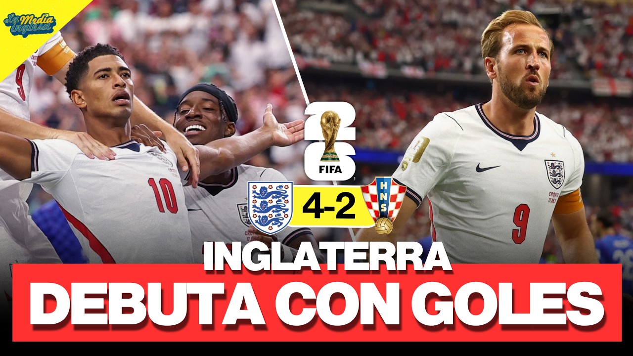 INGLATERRA DEBUTA EN EL MUNDIAL CON UNA LLUVIA DE GOLES | INGLATERRA 4-2 CROACIA