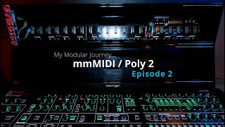 Video thumbnail for My Modular Journey - Season 1: Episode 2 (mmMIDI & Poly 2) by VisionsMusicGroup