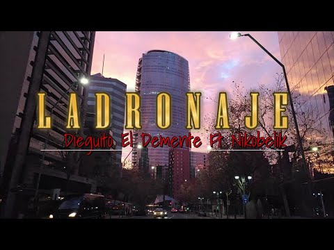 LADRONAJE - Dieguito el demente Ft Nikobelik (Video Oficial)