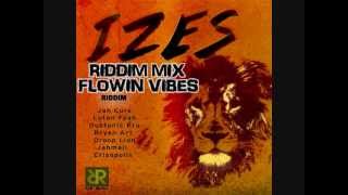 FLOWIN VIBES - IZES RIDDIM MIX