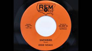 Eddie Noack - Snowbird (REM 407) [1966 country bopper]