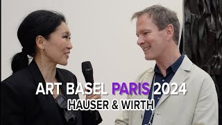 Hauser & Wirth | Art Basel Paris 2024