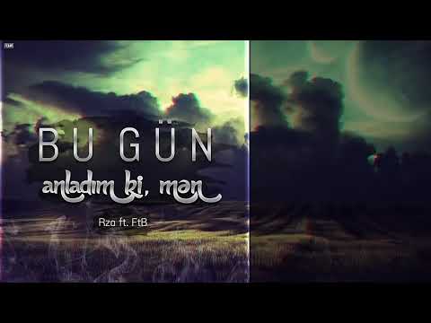 Rza ft Ftb --Bu gun anladim ki men