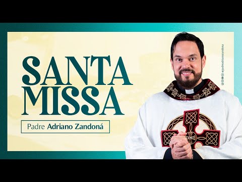 Santa Missa - Padre Adriano Zandoná
