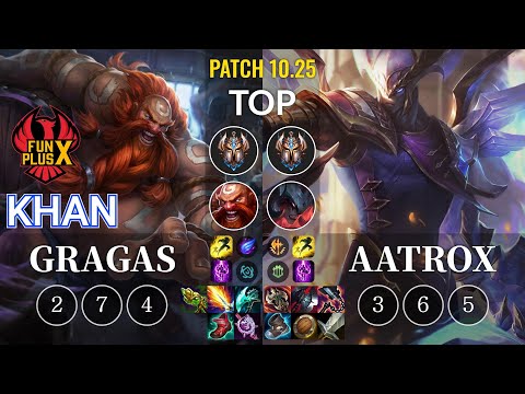 FPX Khan Gragas vs Aatrox Top - KR Patch 10.25