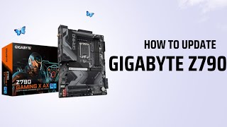 How to update Gigabyte Z790 Gaming X AX Bios