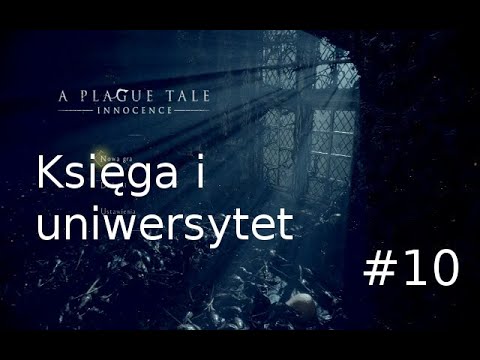 A Plague Tale  Innocence PL (PS4) #10 Księga i uniwersytet. Gameplay