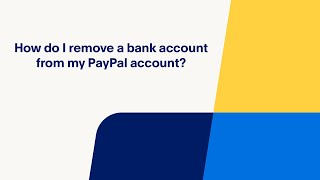 How Do I Remove a Bank Account From My PayPal Account?