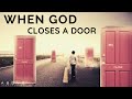 WHEN GOD CLOSES A DOOR | Overcoming Disappointment - Inspirational & Motivational Video