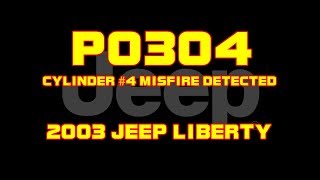 ⭐ 2003 Jeep Liberty 3.7 - P0304 - Cylinder 4 Misfire Detected