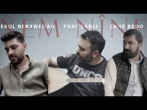 Şahê Bedo / Erol Berxwedan / Fuat Şarlı / Xem  Nine / Canlı Düet
