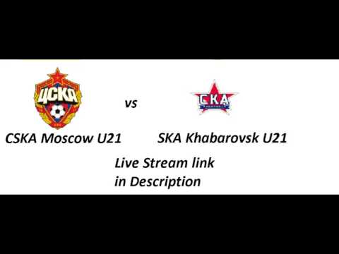 CSKA Moscow U21 vs SKA Khabarovsk U21 live stream link in description