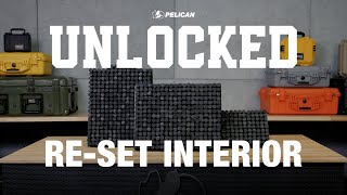 Pelican Unlocked: Re-Set Interior Case System