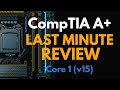 A+ Core 1 (220-1101) Last Minute Study Guide: All Objectives Reviewed