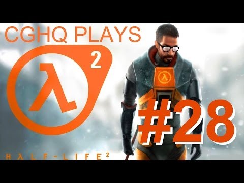 Half-Life 2 Pt.28 | Walkthrough Gameplay w/CGHQ | 1080p HD PC