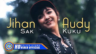 Jihan Audy - SAK KUKU ( Official Music Video ) [HD]