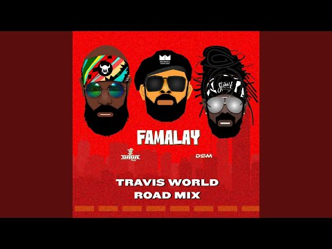 Famalay (Travis World Road Mix)