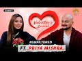 The Sanskaari Bahu Or The Fearless Artist Valentines Special Unfiltered Ft Priya Mishra