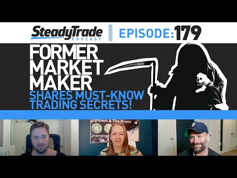 Ep 179: Former Market Maker Shares Must-Know Trading Secrets!