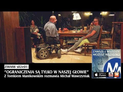 ZiWMW S02E01 - Tomek Manikowski - Ograniczenia są tylko w naszej głowie