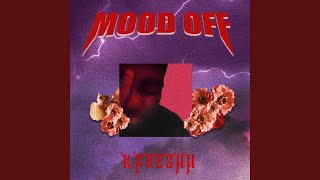 Mood Off Music Video