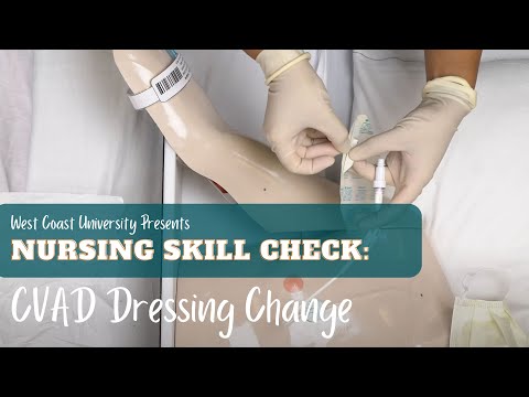 Nursing Skill Check: CVAD Dressing Change