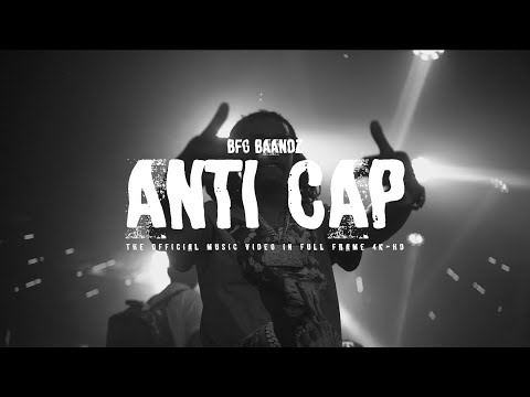 BFG Baandz - Anticap (Official Music Video)
