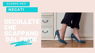 DECOLLETE CHE SI SFILANO: CONSIGLI E SOLUZIONI NON UNIVERSALI