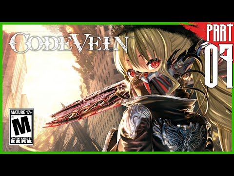 【CODE VEIN】 Gameplay Walkthrough part 7 [PC - HD]