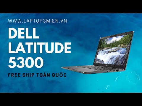 DELL LATITUDE 5300: GIÁ RẺ HCM -  LAPTOP DOANH NHÂN NHẸ | LAPTOP3MIEN