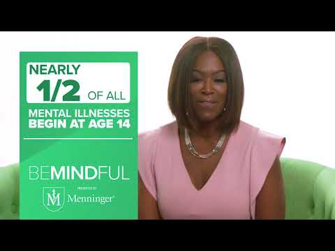 Be Mindful: Nearly half of all mental illnesses begin by age 14