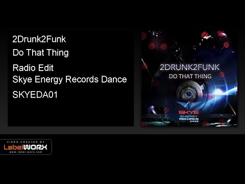 2Drunk2Funk - Do That Thing (Radio Edit)