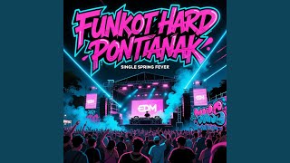 Download lagu Funkot Hard Pontianak Single Spring Fever (2025) mp3