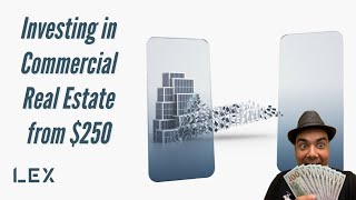 LEX Markets Review: Investing in Commercial Real Estate from $250