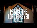 Praise The Lord Forever