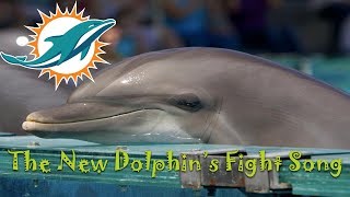 The New Dolphins Fight Song!