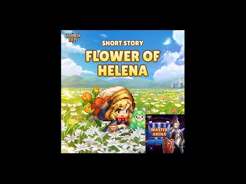 [Guardian Tales] Lullehツ - Flower of Helena & Master Arena Beta | OST (DL & TIMESTAMPS in Desc)