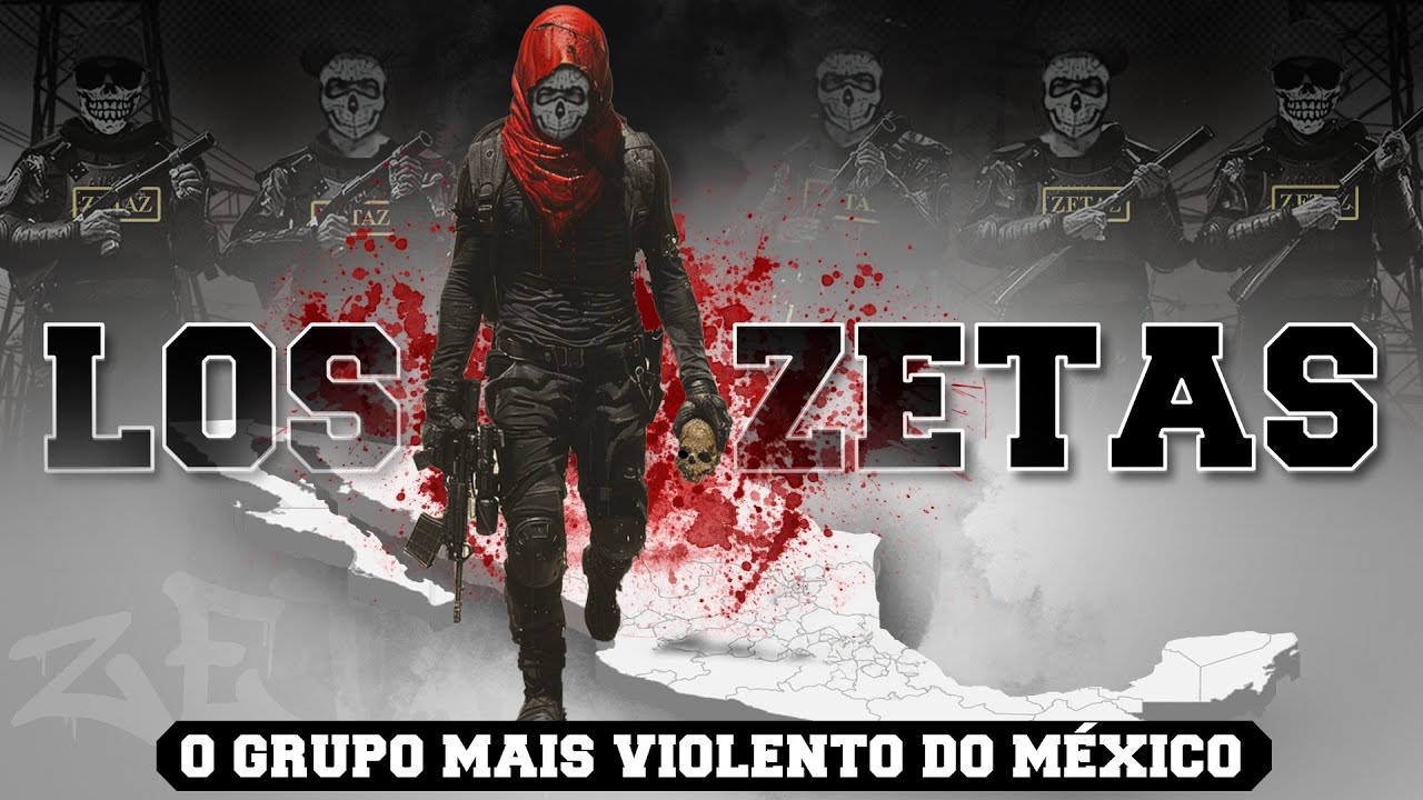 DOSSIÊ LOS ZETAS: O GRUPO QUE MUDOU O PATAMAR DA VIOLÊNCIA NO MÉXICO