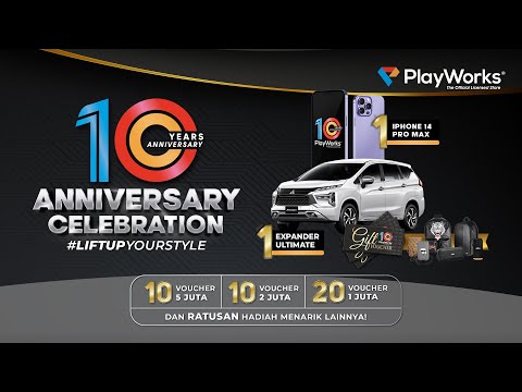 PlayWorks 10th Anniversary Celebration, BAGI-BAGI HADIAH SAMPAI 1 MILIAR?! #LiftUpYourStyle