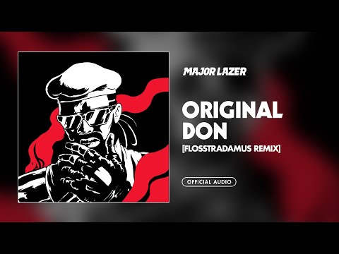 Major Lazer - Original Don (Flosstradamus Remix) [Official Audio]
