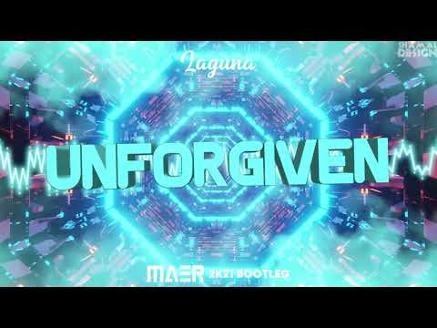 Laguna - Unforgiven (MAER 2k21 Bootleg)