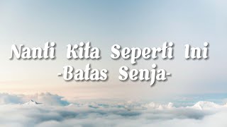 Download lagu Batas Senja - Nanti Kita Seperti Ini (lirik Lagu || Jangan Dulu Lelah Yakin semua Indah) Viral!! mp3 Download lagu Batas Senja - Nanti Kita Seperti Ini (lirik Lagu || Jangan Dulu Lelah Yakin semua Indah) Viral!! mp3