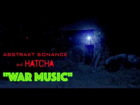 Abstrakt Sonance and Hatcha - War Music (Official Music Video)